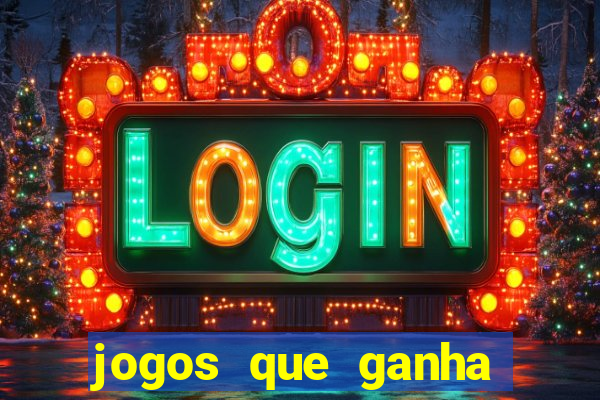 jogos que ganha dinheiro de verdade sem deposito